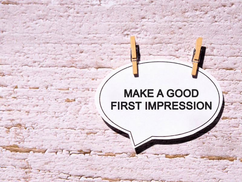 Make a good first impression